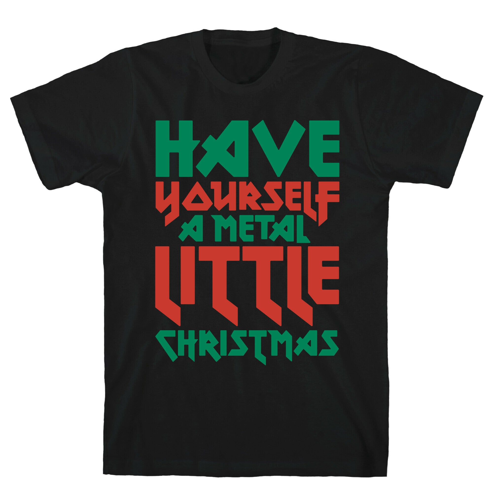 Have Yourself A Metal Little Christmas White Print T-Shirt